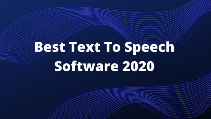 Best Text To Speech Software 2020