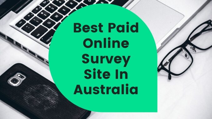 Best Paid Online Survey Site In Australia
