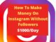 How To Make Money On Instagram Without Followers