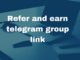 Refer and earn telegram group link