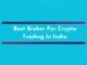 Best Broker For Crypto Trading In India
